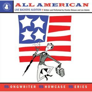 Charles Strouse - All American: Live Backers Audition  CD